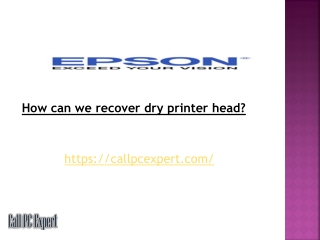 How can we recover dry printer head?
