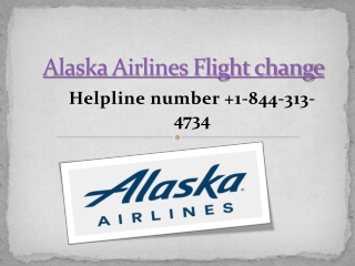 Alaska airlines flight change ( 1-844-313-4734)