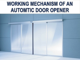 Working Mechanism Of An Automatic Door Opener - Kensington Laboratories