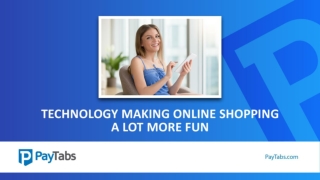 Technology Making Online Shopping a Lot More Fun