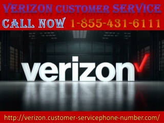 Avail the Best in Class Verizon Customer Service from A Reliable Source 1-855-431-6111