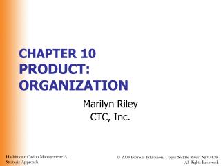 CHAPTER 10 PRODUCT: ORGANIZATION
