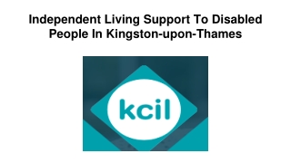 Independent Living Support To Disabled People In Kingston-upon-Thames