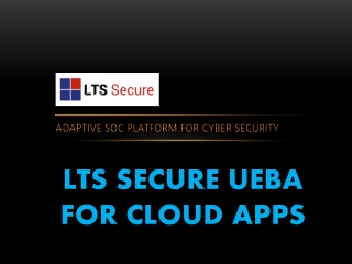 LTS Secure UEBA for Cloud Apps