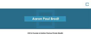 Aaron Paul Brodt - Wealth Manager