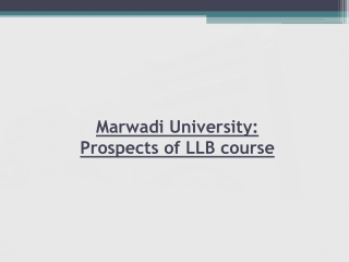 Marwadi University: Prospects of LLB Course