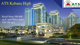 Buy your New Launched Commercial Space in ATS Kabana High in Greater Noida West