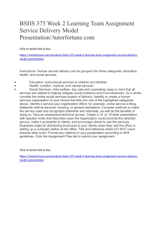 BSHS 375 Week 2 Learning Team Assignment Service Delivery Model Presentation//tutorfortune.com