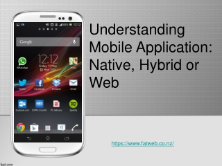 Understanding Mobile Application: Native, Hybrid or Web