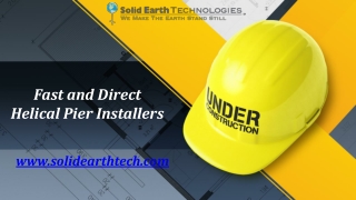 Fast and Direct Helical Pier Installers