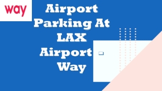 Airport Parking Lax - Book Online With Way