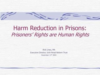 Harm Reduction in Prisons: Prisoners’ Rights are Human Rights