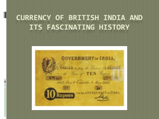 Currency of British India And Its Fascinating History