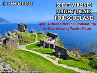 Spirit Airlines Offers on Scotland Trip for Four Amazing Tourist Places