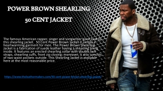 POWER BROWN SHEARLING 50 CENT JACKET