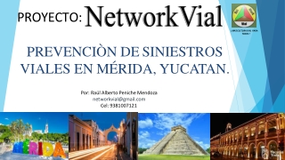 Campaña Networkvial ¡Más cultura vial para Todos! En la ciudad de Merida, Yucatan; México