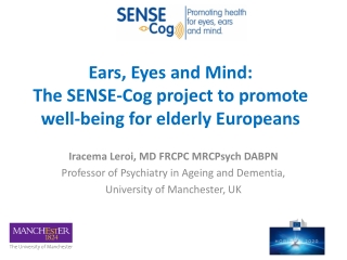 Ears, Eyes and Mind: The SENSE-Cog project to promote well-being for elderly Europeans
