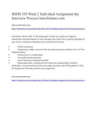 BSHS 395 Week 2 Individual Assignment the Interview Process//tutorfortune.com