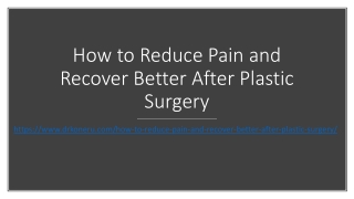 How to Reduce Pain and Recover Better After Plastic Surgery