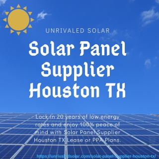 Solar Panel Supplier Houston TX | Unrivaled Solar