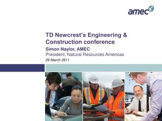TD Newcrest’s Engineering &amp; Construction conference