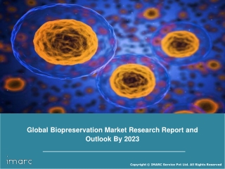 Biopreservation Market Value to Reach US$ 4.4 Billion by 2023 and CAGR 10%