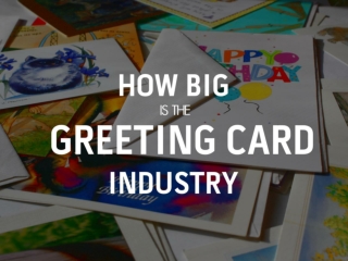 How big is the greeting card industry?