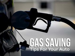 Gas Saving Tips For Your Auto