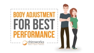 Body Adjustment for Best Performance