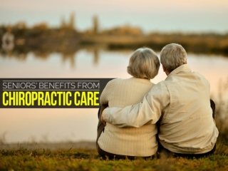 Seniors’ benefits from chiropractic care