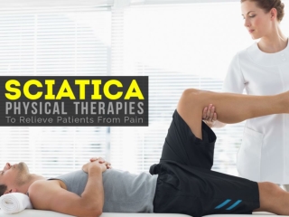 Sciatica physical therapies to relieve patients from pain