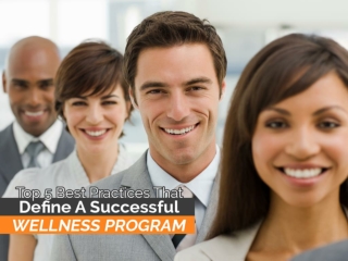 Top 5 Best Practices That Define A Successful Wellness Program