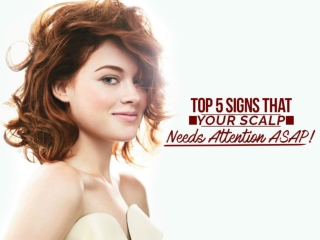 Top 5 Signs That Your Scalp Needs Attention ASAP!