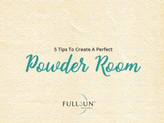 5 tips to create a perfect powder room