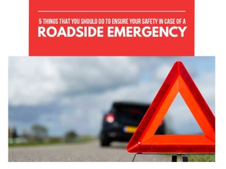 5 things that you should do to ensure your safety in case of a roadside emergency