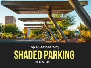 Top 4 reasons why shaded parking is a must