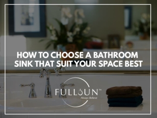 How to choose a bathroom sink that suit your space best