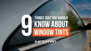 9 things that you should know about window tints