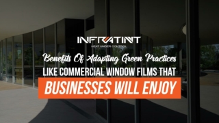 Benefits Of Adapting Green Practices Like Commercial Window Films That Businesses Will Enjoy