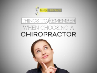 Things To Remember When Choosing A Chiropractor