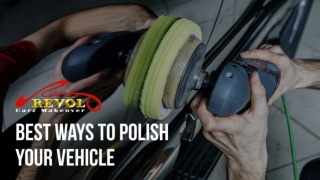 Best Ways To Polish Your Vehicle