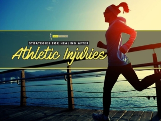 Strategies For Healing After Athletic Injuries