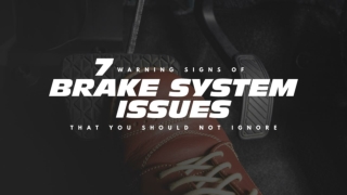 7 Warning Signs Of Brake System Issues That You Should Not Ignore