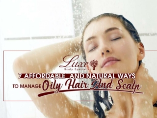 7 Affordable And Natural Ways To Manage Oily Hair And Scalp