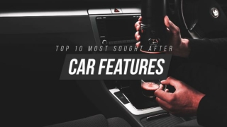 Top 10 Most Sought After Car Features