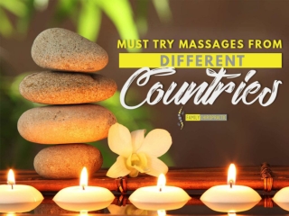 Must Try Massages From Different Countries