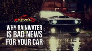 Why Rainwater Is Bad News For Your Car