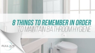 8 Things To Remember In Order To Maintain Bathroom Hygiene