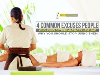 4 Common Excuses People Who Avoid Getting Massages Have And Why You Should Stop Using Them
