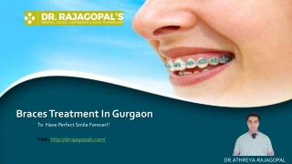 Best Braces Treatment in Gurgaon - Dr. RajaGopal's Clinic.